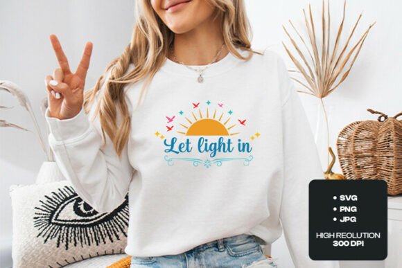 Let Light In Sunrise SVG Design for T-Shirt Designs